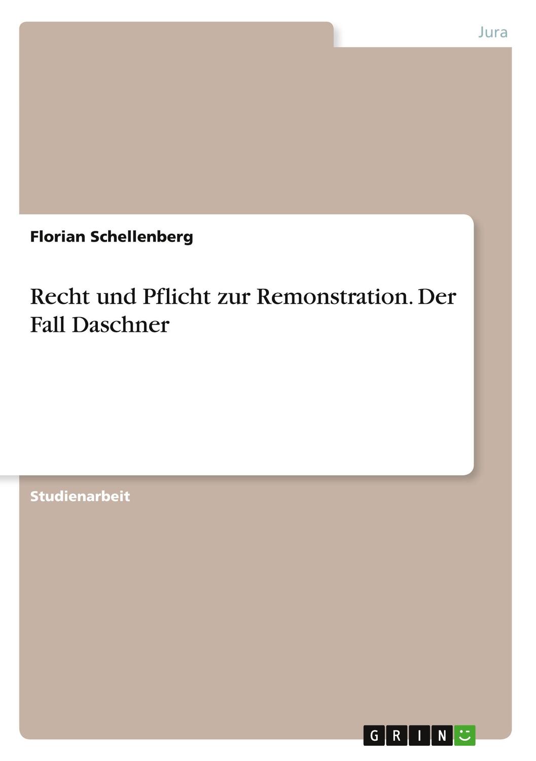 Cover: 9783346708045 | Recht und Pflicht zur Remonstration. Der Fall Daschner | Schellenberg