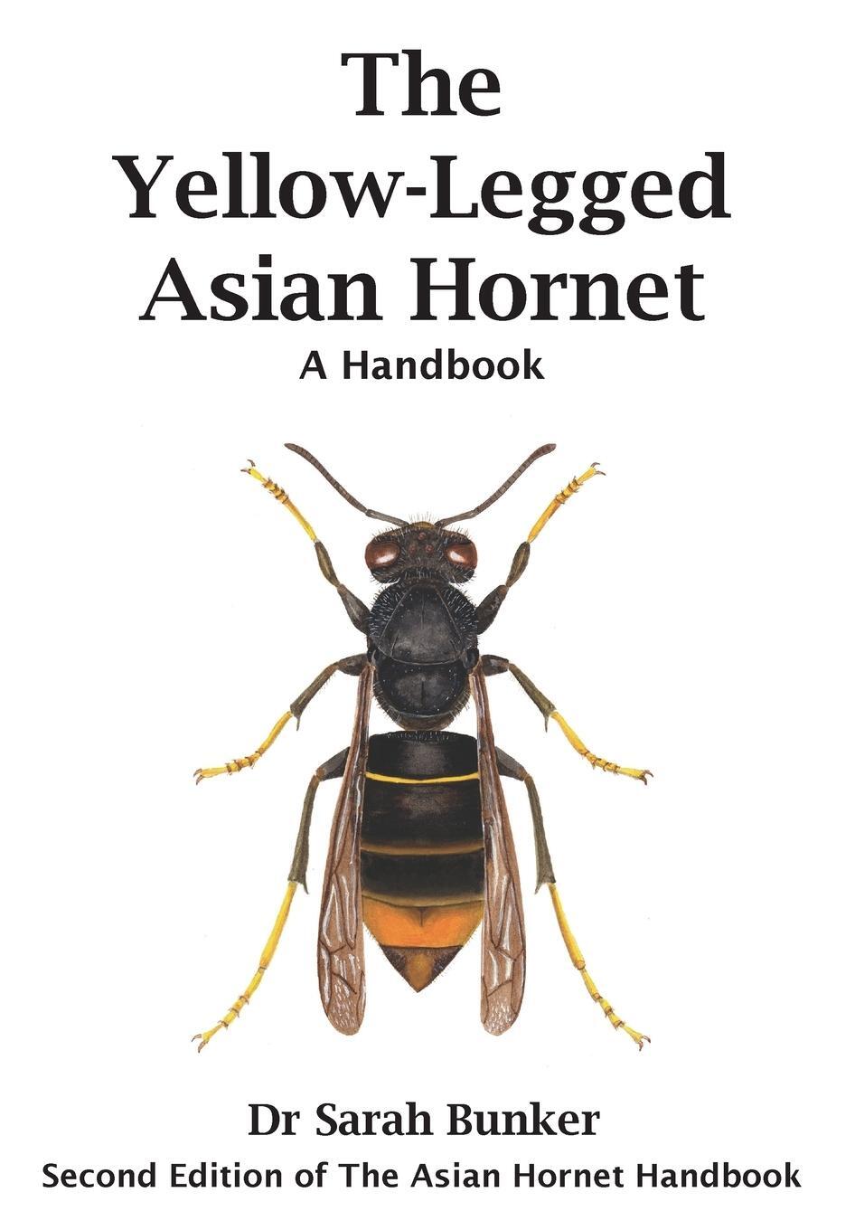 Cover: 9781916087118 | The Yellow-Legged Asian Hornet - A Handbook | Sarah Bunker | Buch