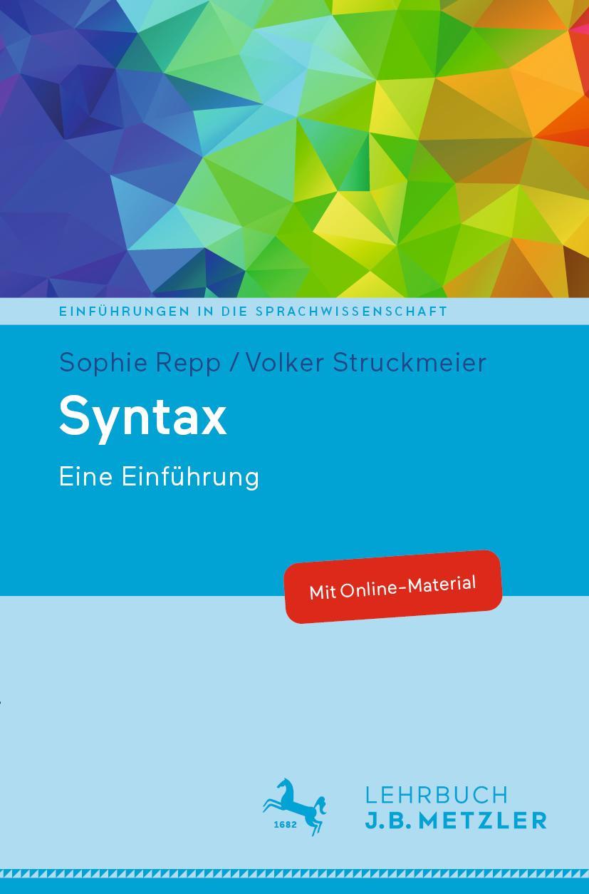 Cover: 9783476048714 | Syntax | Eine Einführung | Volker Struckmeier (u. a.) | Taschenbuch