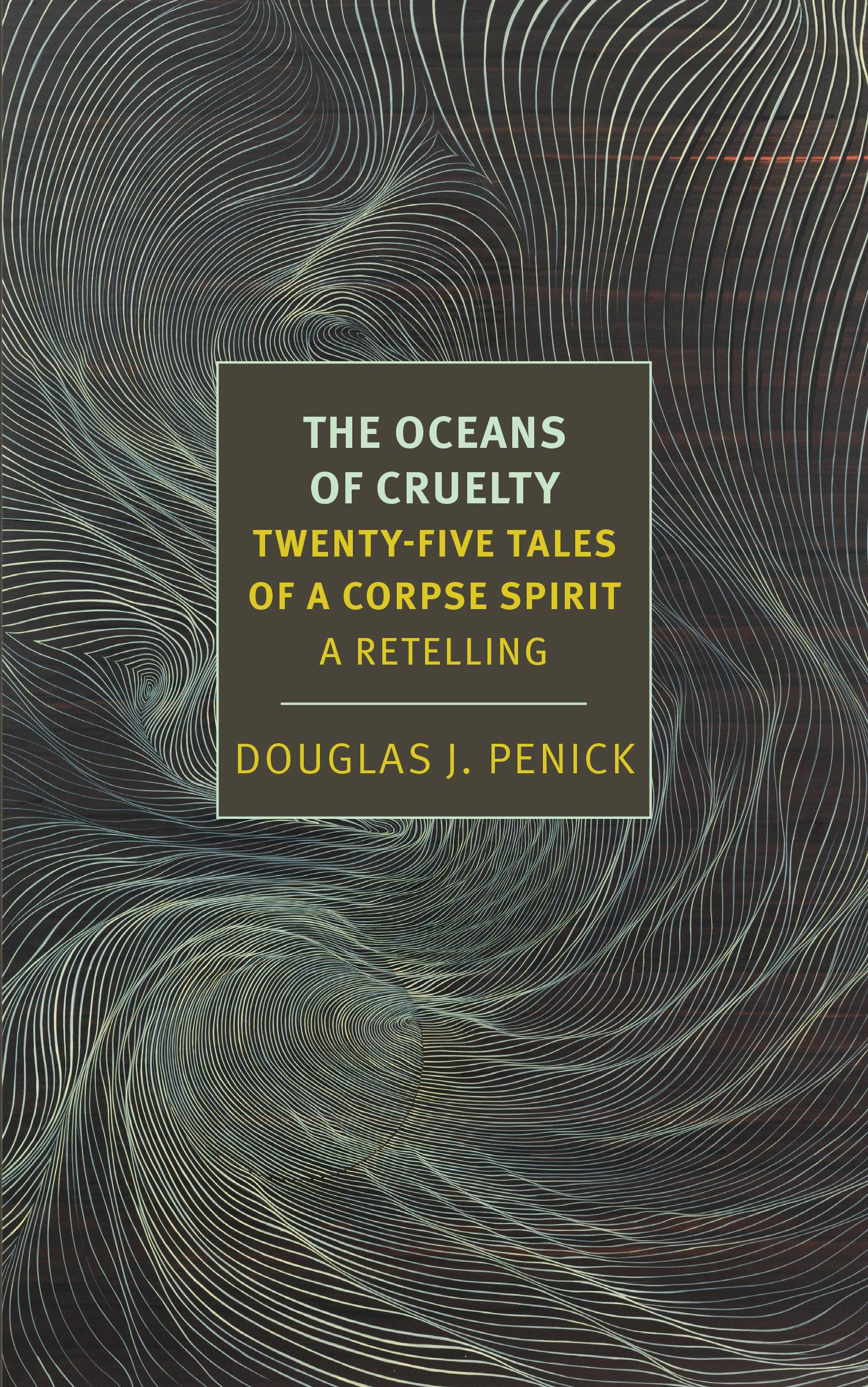 Cover: 9781681377667 | The Oceans of Cruelty: Twenty-Five Tales of a Corpse-Spirit | Penick