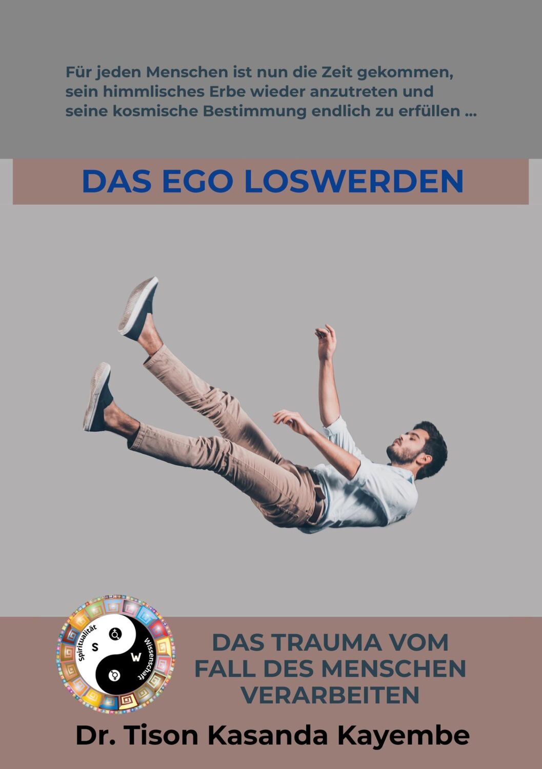 Cover: 9783756815883 | Das Ego loswerden | Das Trauma vom Fall des Menschen verarbeiten