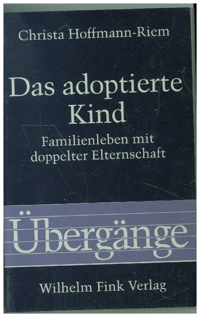 Cover: 9783770522484 | Das adoptierte Kind | Familienleben mit doppelter Elternschaft | Buch