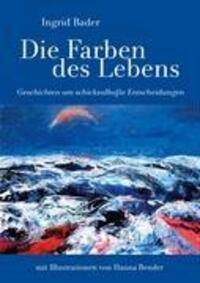 Cover: 9783839192092 | Die Farben des Lebens | Ingrid Bader | Taschenbuch | Paperback | 2009