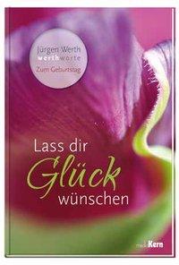 Cover: 9783842935426 | Lass dir Glück wünschen | Zum Geburtstag, werthworte | Jürgen Werth