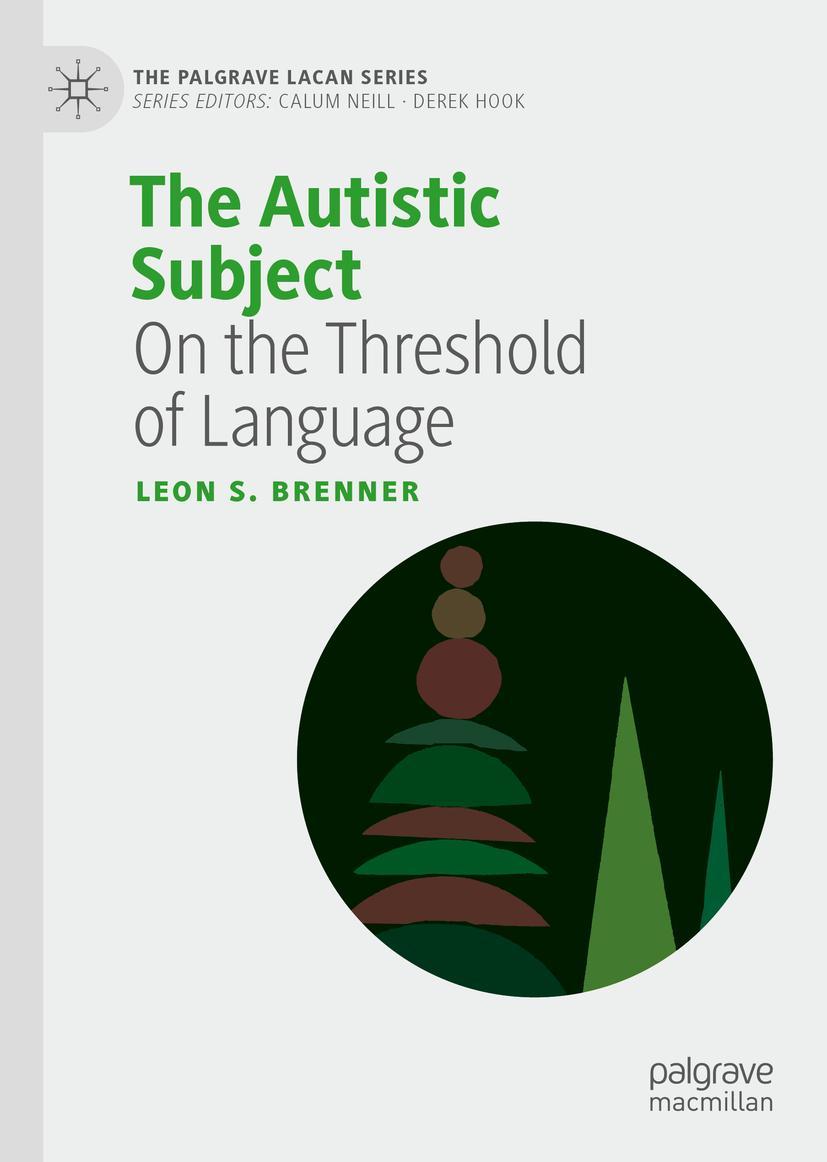 Cover: 9783030507145 | The Autistic Subject | On the Threshold of Language | Leon S. Brenner