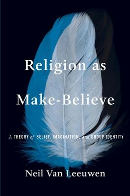 Cover: 9780674290334 | Religion as Make-Believe | Neil van Leeuwen | Buch | Gebunden | 2023