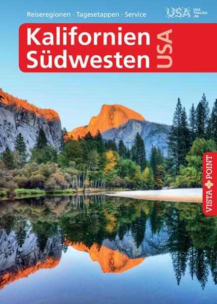 Cover: 9783961413980 | Kalifornien &amp; Südwesten USA - VISTA POINT Reiseführer A bis Z | Buch