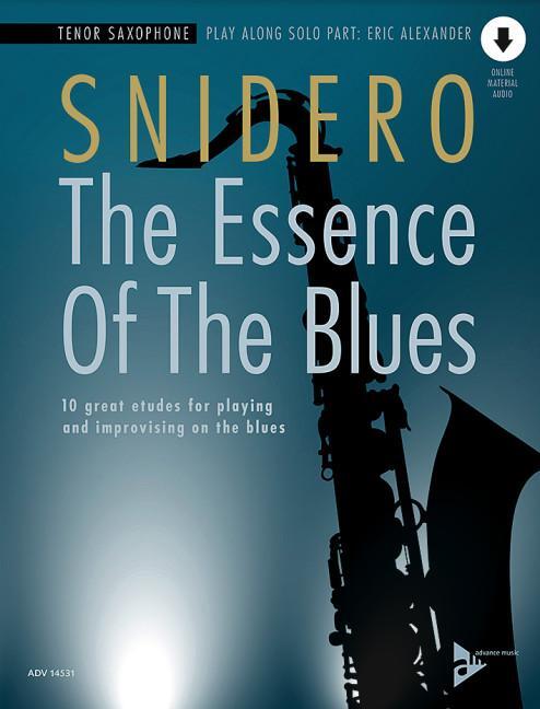 Cover: 9783954810529 | The Essence Of The Blues Tenor Saxophone | Jim Snidero | Broschüre