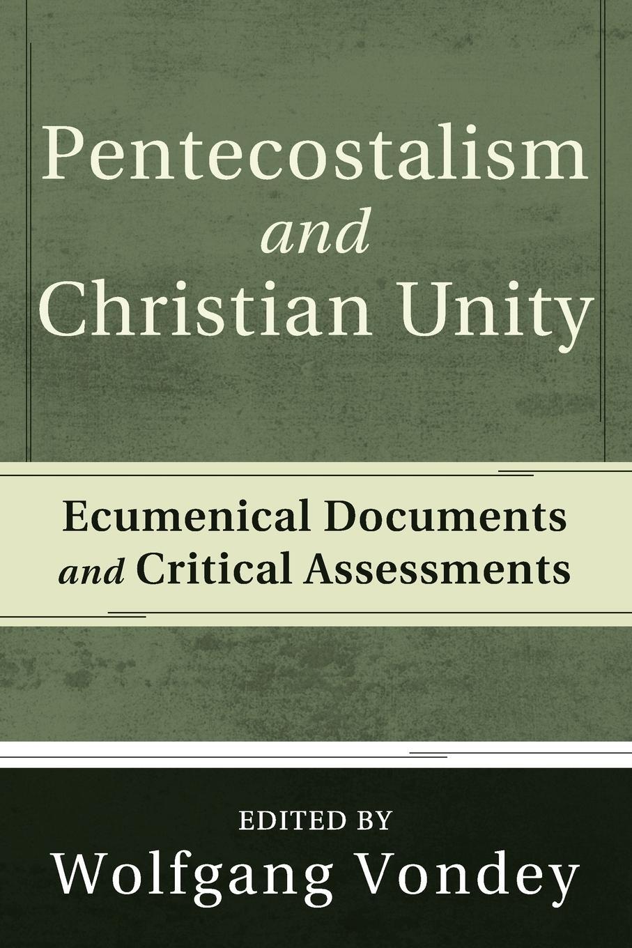 Cover: 9781608990771 | Pentecostalism and Christian Unity | Wolfgang Vondey | Taschenbuch