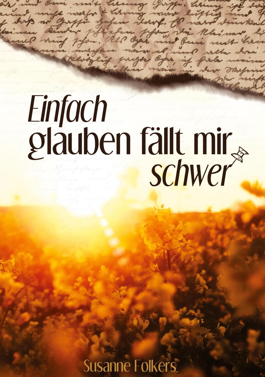 Cover: 9783347674110 | Einfach glauben fällt mir schwer | Susanne Folkers | Buch | 356 S.