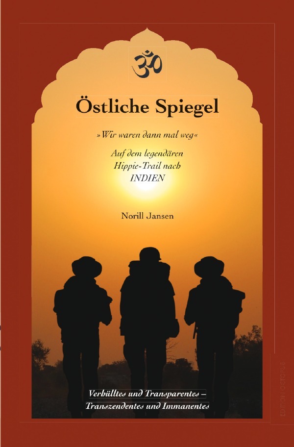 Cover: 9783748519546 | Östliche Spiegel | Auf dem legendären Hippie-Trail nach Indien | Buch