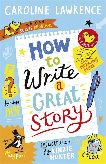 Cover: 9781848128149 | How To Write a Great Story | Caroline Lawrence | Taschenbuch | 2019