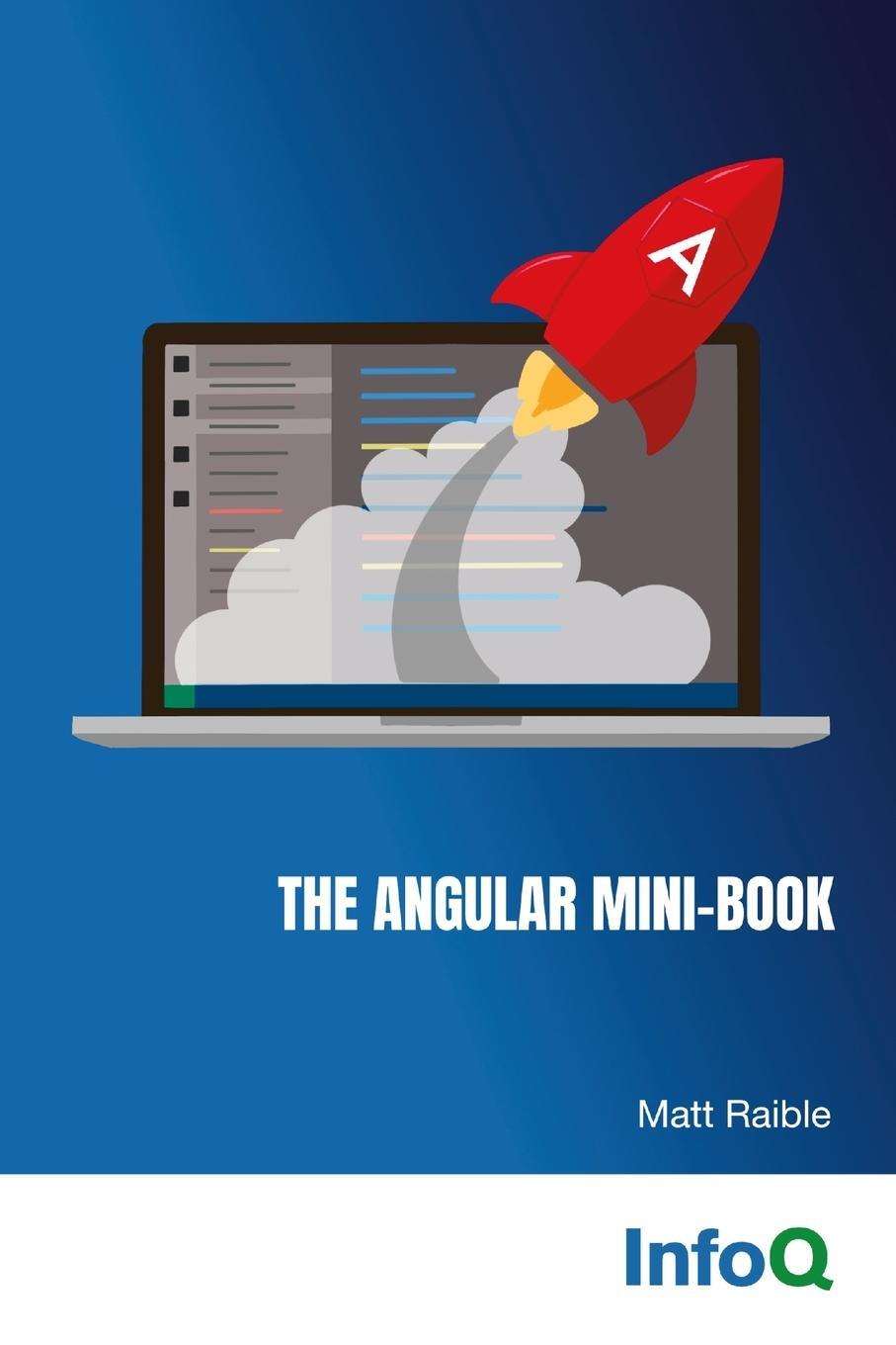 Cover: 9781312350748 | The Angular Mini-Book | Matt Raible | Taschenbuch | Paperback | 2023