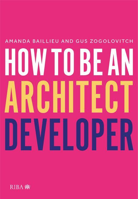 Cover: 9781914124938 | How to Be an Architect Developer | Amanda Baillieu (u. a.) | Buch