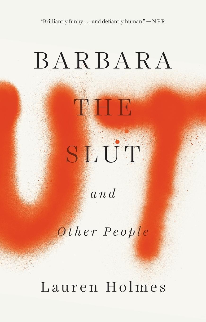 Cover: 9780399576034 | Barbara the Slut and Other People | Lauren Holmes | Taschenbuch | 2016