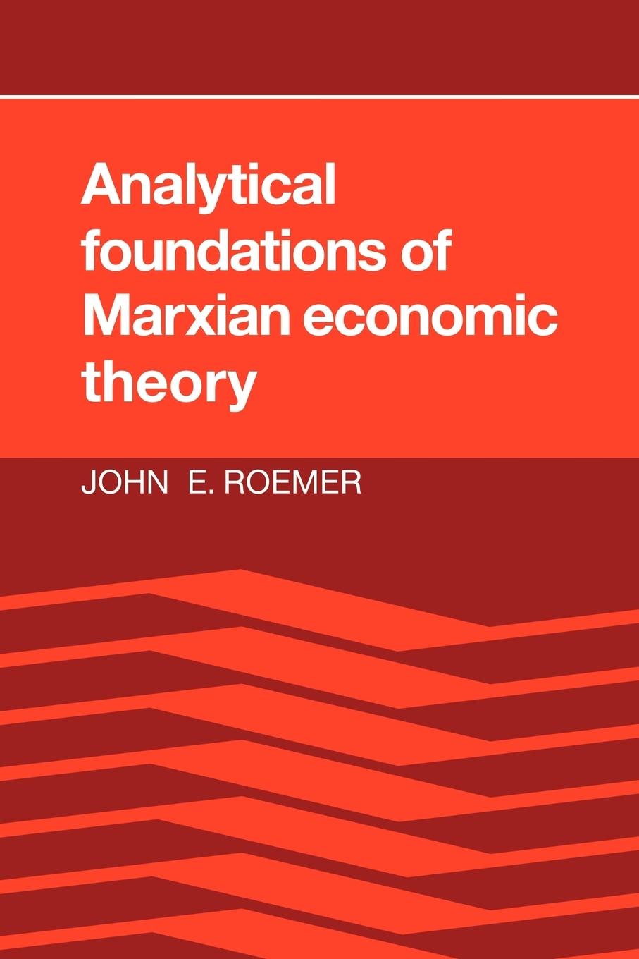 Cover: 9780521347754 | Analytical Foundations of Marxian Economic Theory | John E. Roemer