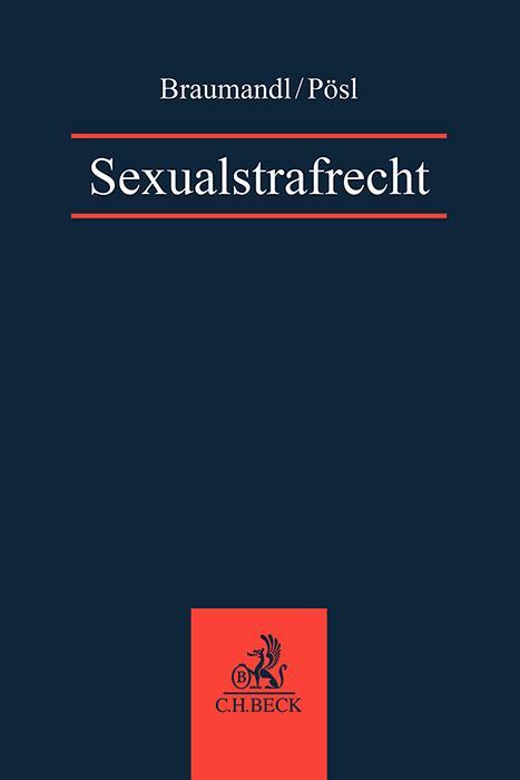 Cover: 9783406738999 | Sexualstrafrecht | Matthias Braumandl (u. a.) | Taschenbuch | XXI