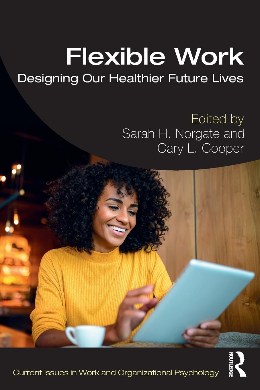 Cover: 9780367345662 | Flexible Work | Designing our Healthier Future Lives | Norgate (u. a.)