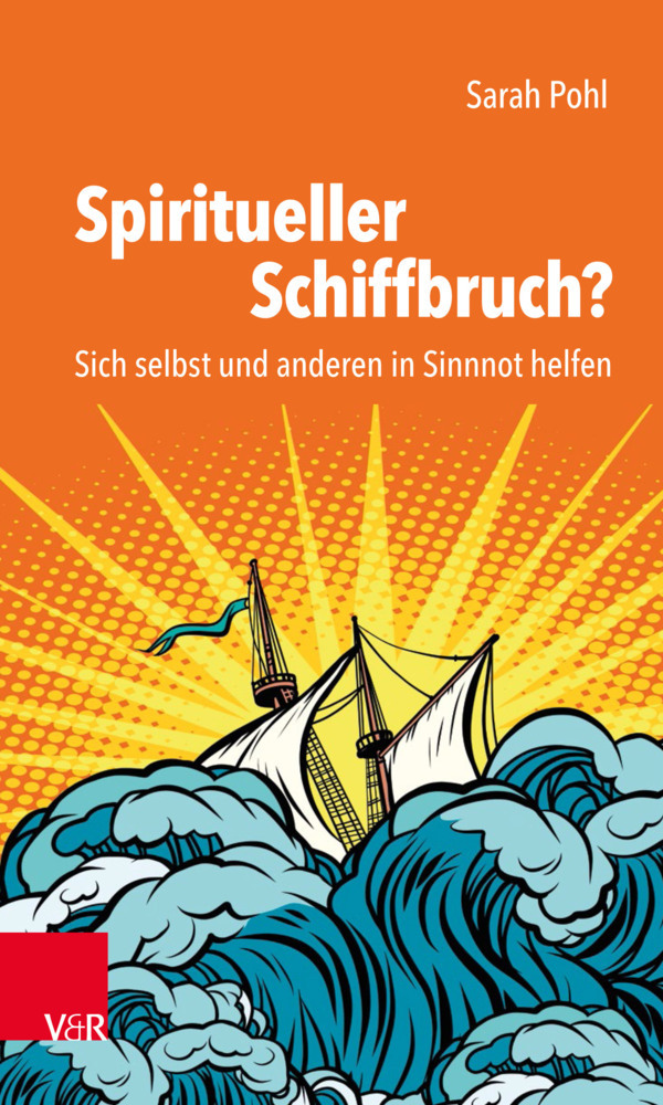 Cover: 9783525453353 | Spiritueller Schiffbruch? | Sich selbst und anderen in Sinnnot helfen