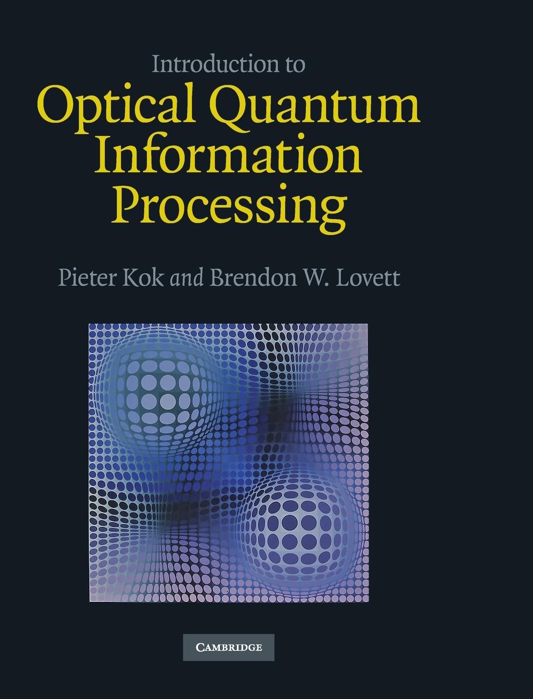 Cover: 9780521519144 | Introduction to Optical Quantum Information Processing | Kok (u. a.)