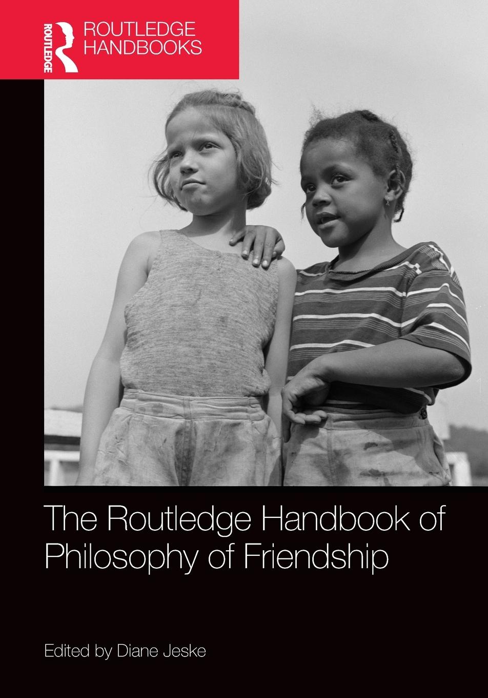 Cover: 9781032306278 | The Routledge Handbook of Philosophy of Friendship | Diane Jeske