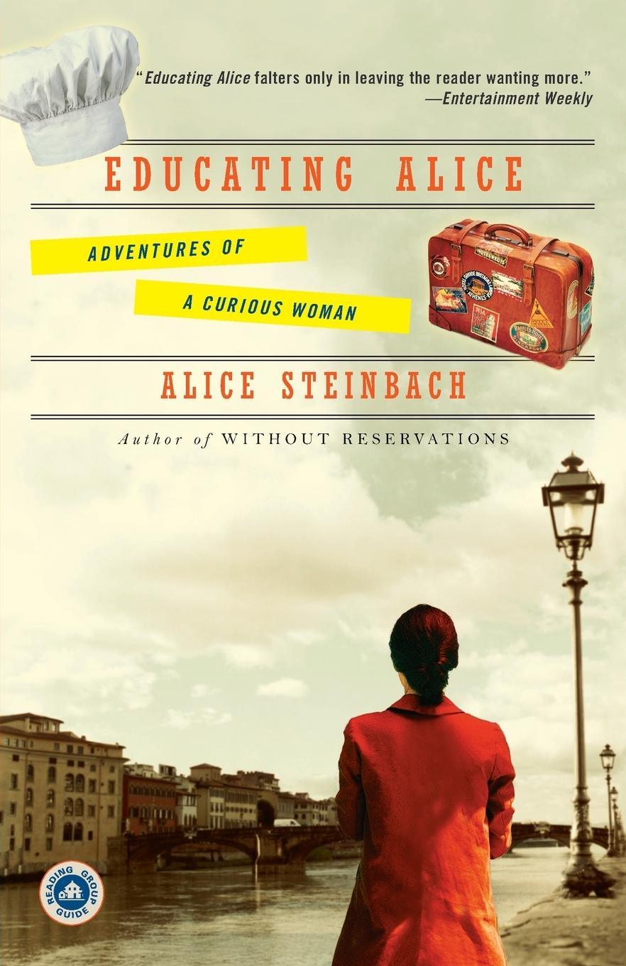 Cover: 9780812973600 | Educating Alice | Adventures of a Curious Woman | Alice Steinbach