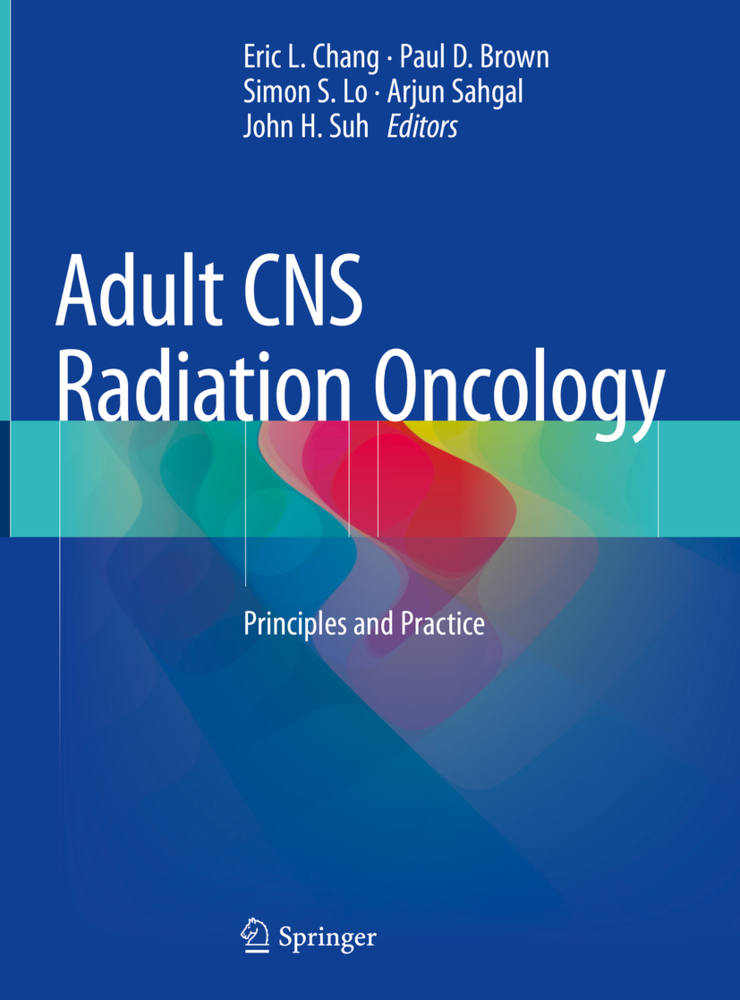 Cover: 9783319428772 | Adult CNS Radiation Oncology | Principles and Practice | Chang (u. a.)