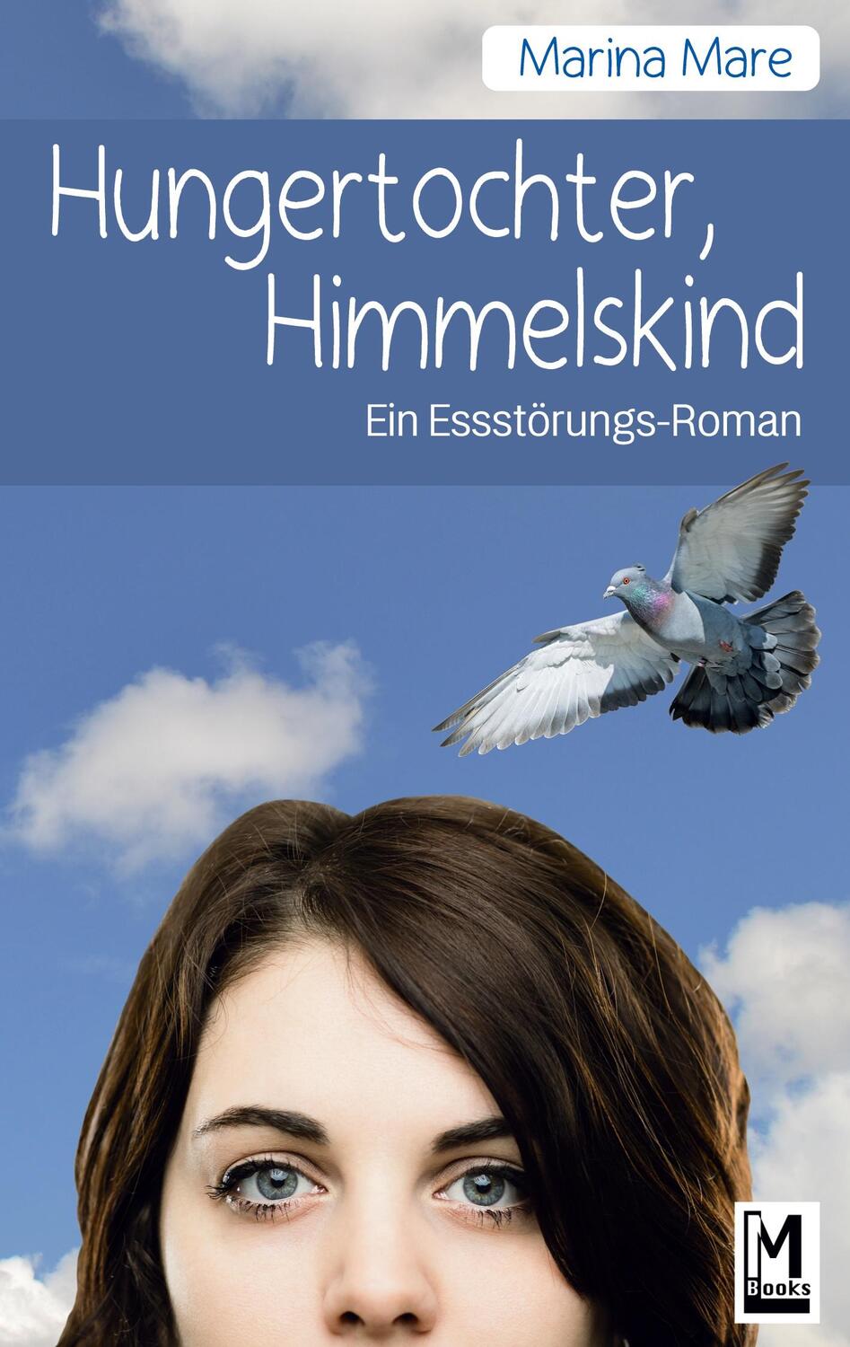 Cover: 9783755739500 | Hungertochter, Himmelskind | Ein Essstörungs-Roman | Marina Mare