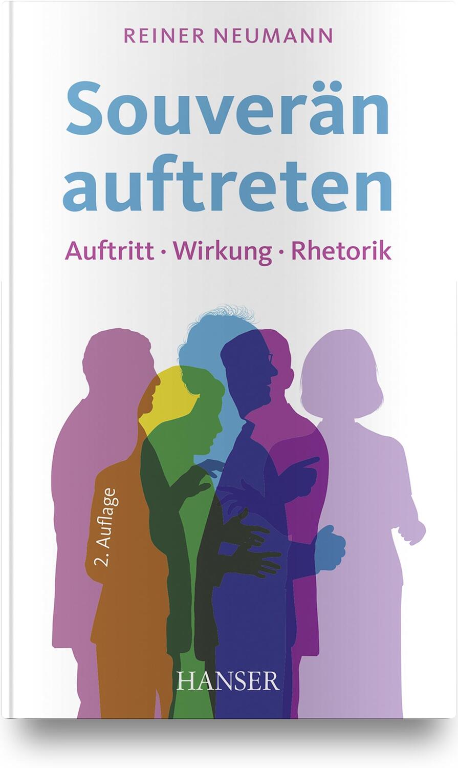 Cover: 9783446468368 | Souverän auftreten | Auftritt, Wirkung, Rhetorik | Reiner Neumann