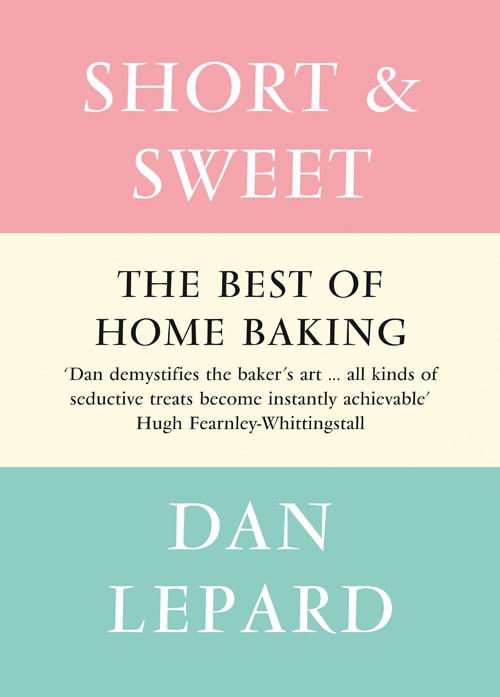 Cover: 9780007391431 | Short and Sweet | Dan Lepard | Buch | Gebunden | Englisch | 2011