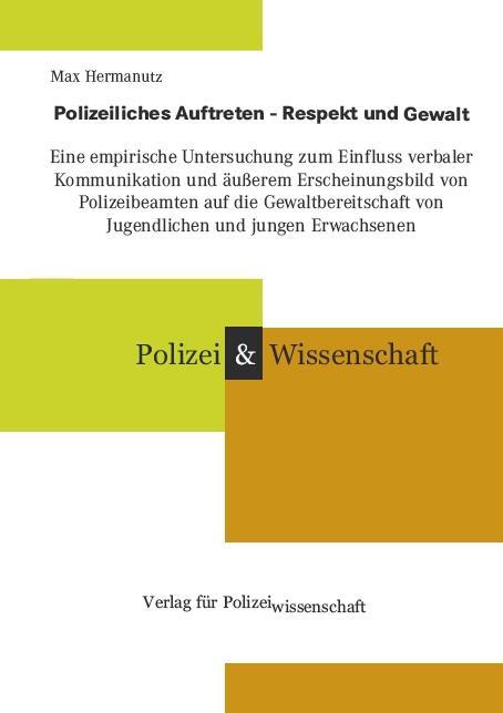 Cover: 9783866763081 | Polizeiliches Auftreten - Respekt und Gewalt | Max Hermanutz | Buch