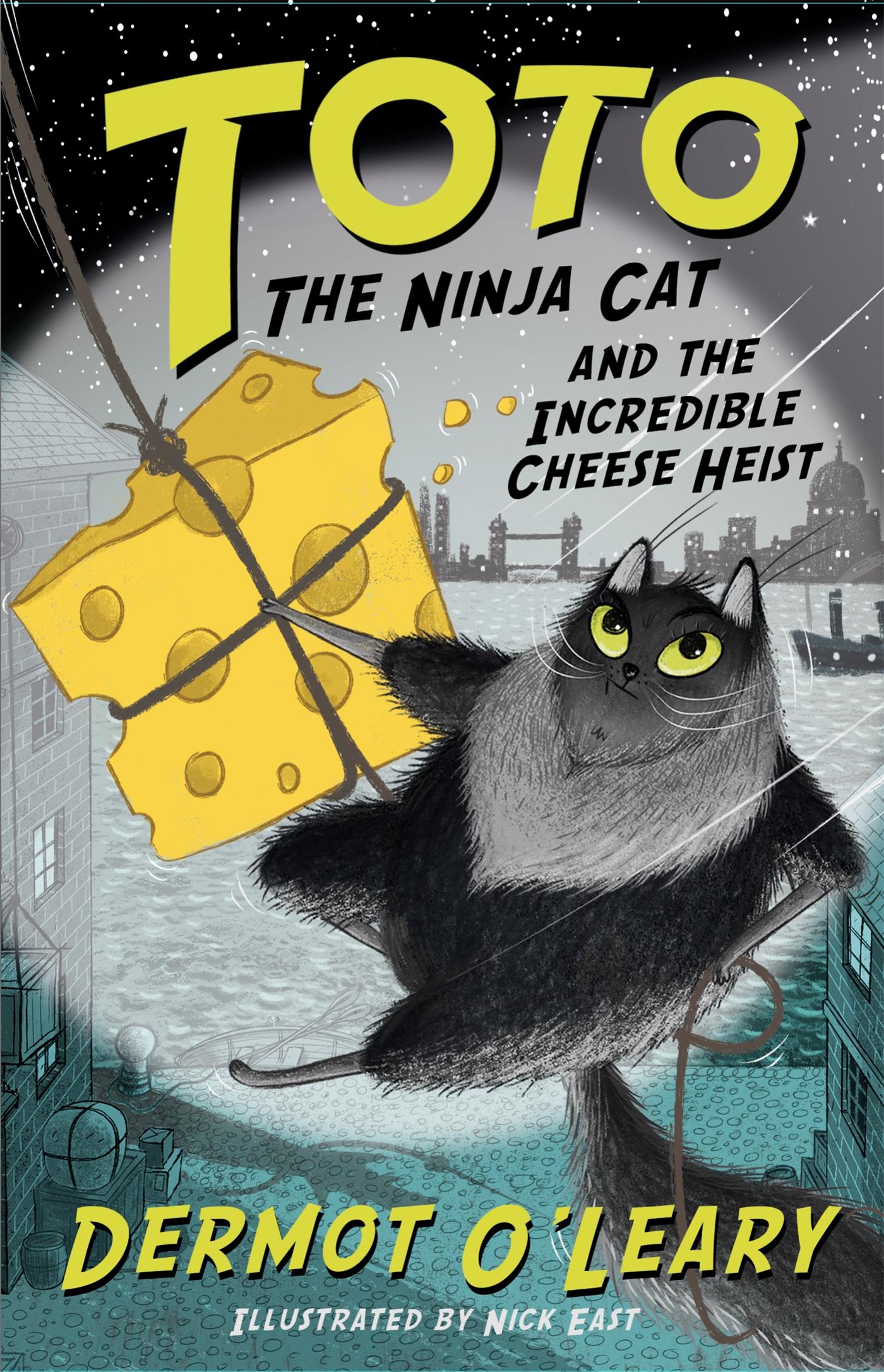 Cover: 9781444939477 | Toto the Ninja Cat and the Incredible Cheese Heist | Dermot O'Leary