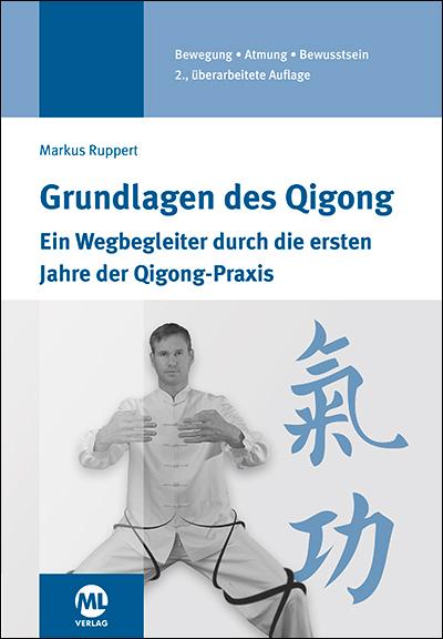 Cover: 9783947566587 | Grundlagen des Qigong | Markus Ruppert | Buch | 168 S. | Deutsch