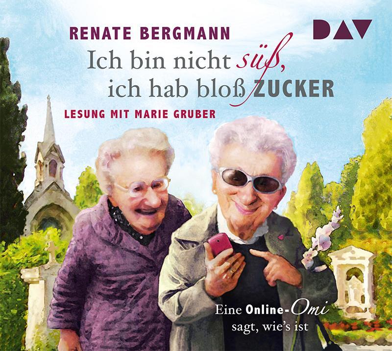 Cover: 9783862314546 | Ich bin nicht süß, ich hab bloß Zucker | Renate Bergmann | Audio-CD