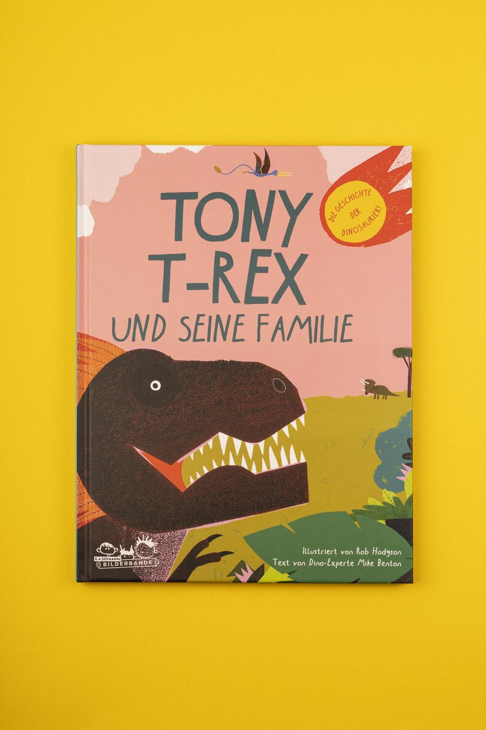 Bild: 9783865024350 | Tony T-Rex und seine Familie | Die Geschichte der Dinosaurier! | Buch