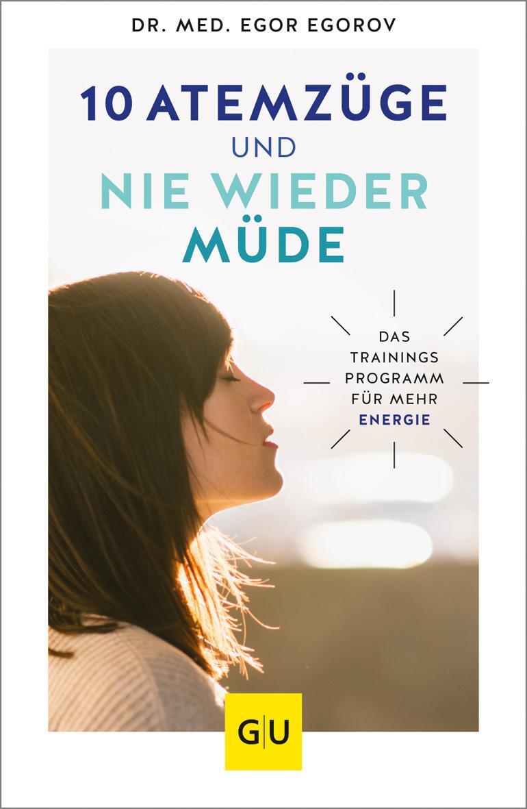 Cover: 9783833880049 | 10 Atemzüge und nie wieder müde | Egor Egorov | Taschenbuch | 176 S.