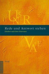 Cover: 9783290177669 | Rede und Antwort stehen | Glauben nach dem Unservater | Wüthrich