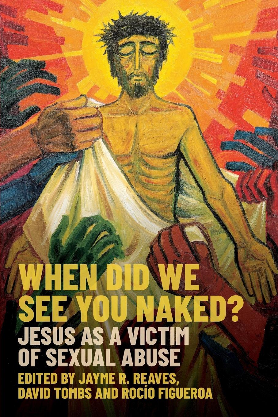 Cover: 9780334060321 | When Did We See You Naked? | Jesus as a Victim of Sexual Abuse | Buch