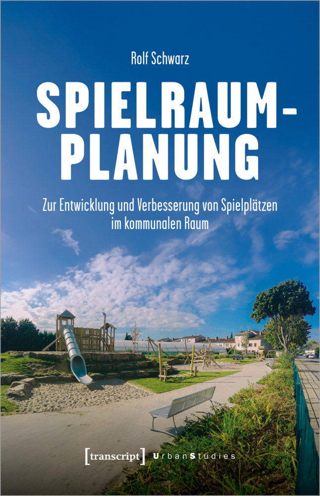 Cover: 9783837670578 | Spielraumplanung | Rolf Schwarz | Taschenbuch | 250 S. | Deutsch