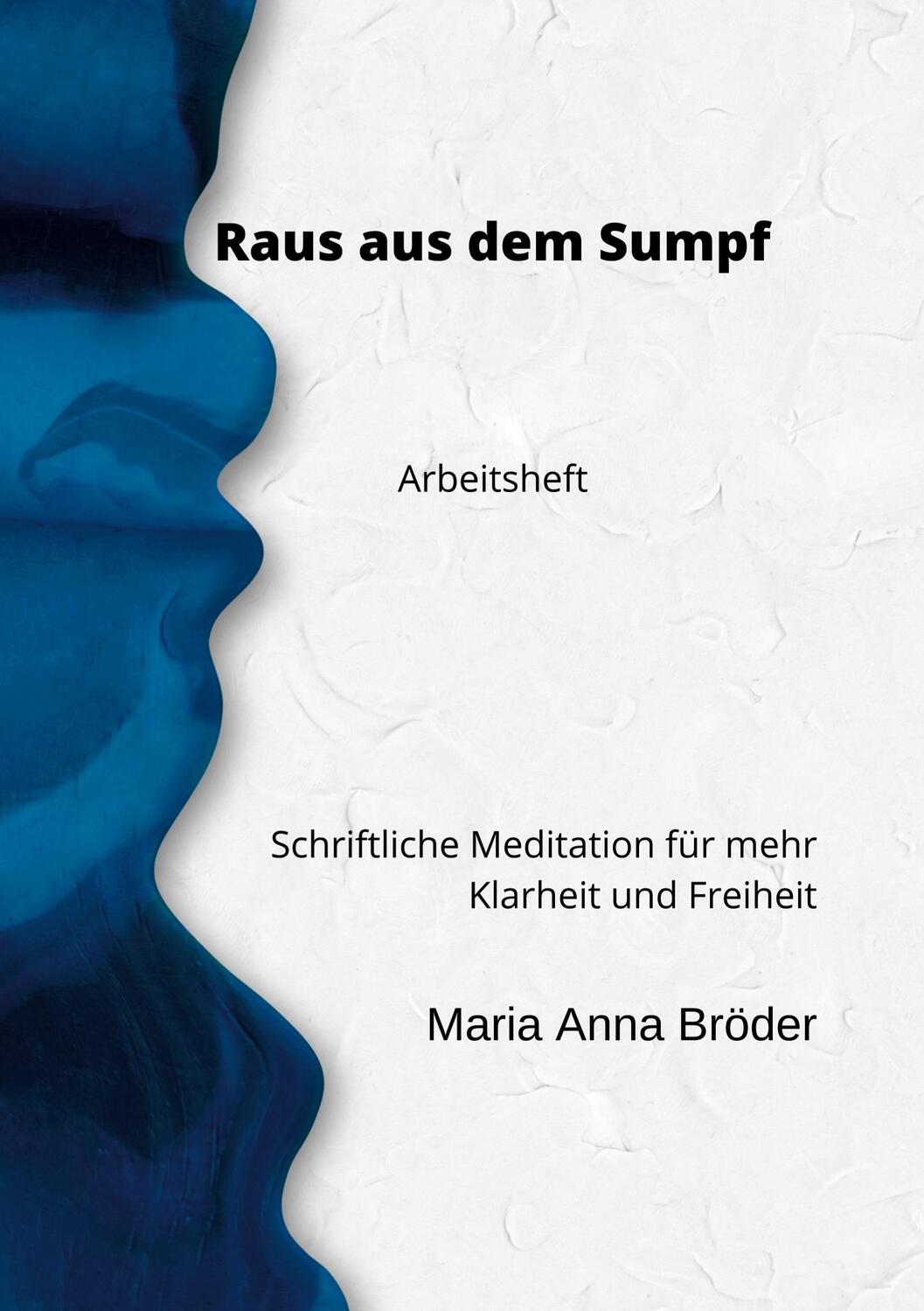 Cover: 9783755797067 | Raus aus dem Sumpf | Maria Anna Bröder | Taschenbuch | Paperback