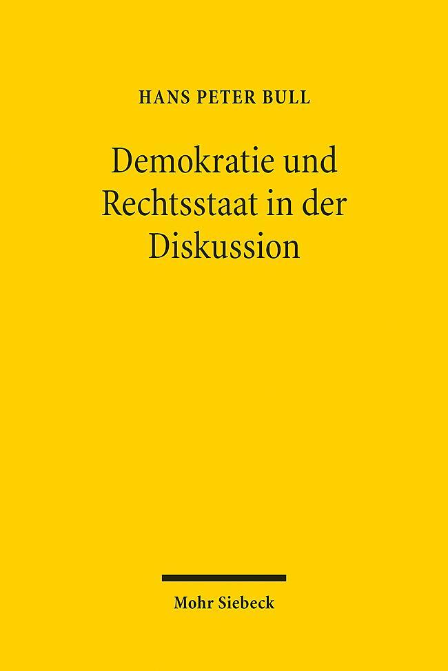 Cover: 9783161618307 | Demokratie und Rechtsstaat in der Diskussion | Hans Peter Bull | Buch