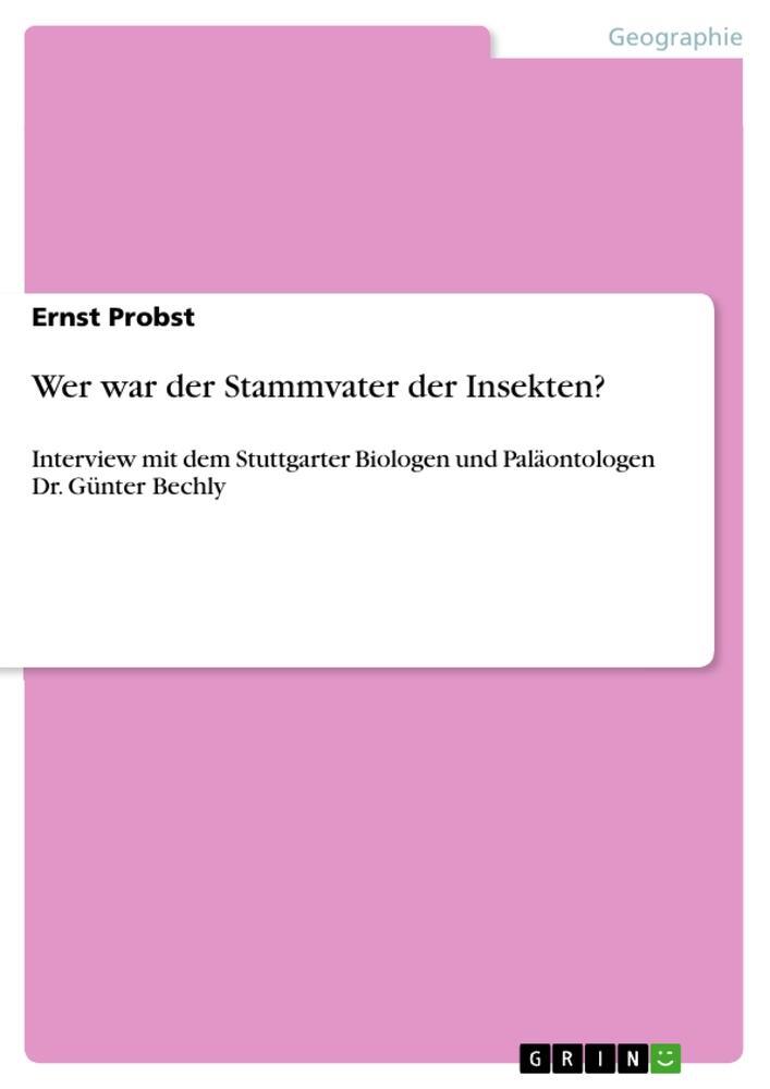 Cover: 9783656090687 | Wer war der Stammvater der Insekten? | Ernst Probst | Taschenbuch