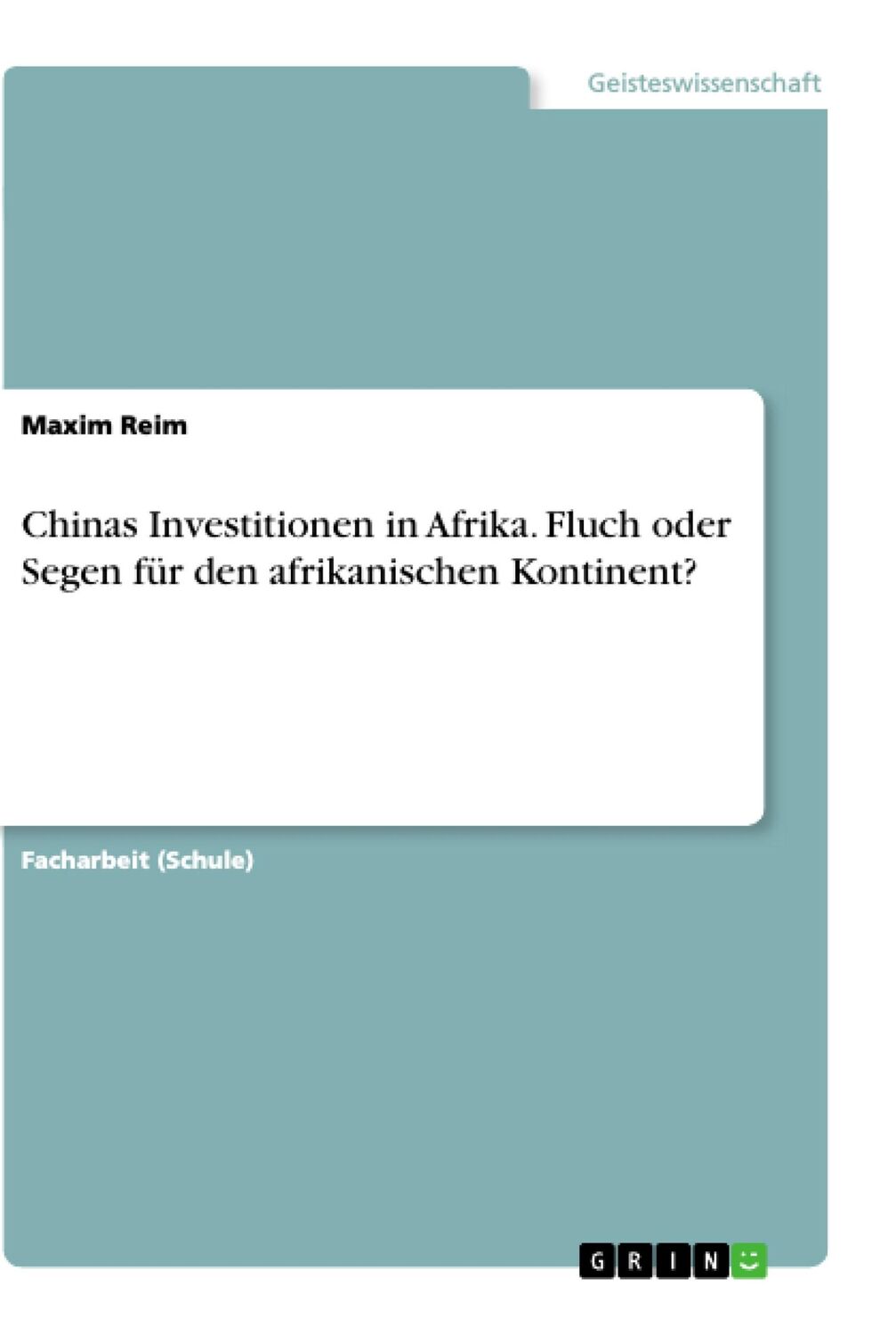 Cover: 9783668907782 | Chinas Investitionen in Afrika. Fluch oder Segen für den...