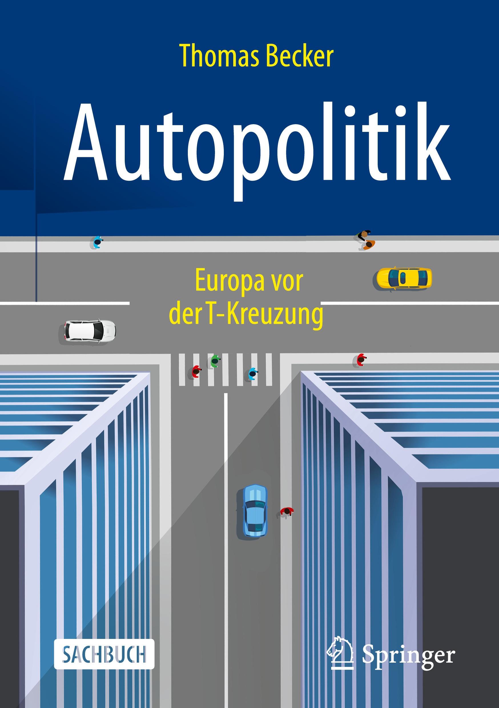 Cover: 9783658328795 | Autopolitik | Europa vor der T-Kreuzung | Thomas Becker | Buch | xiii