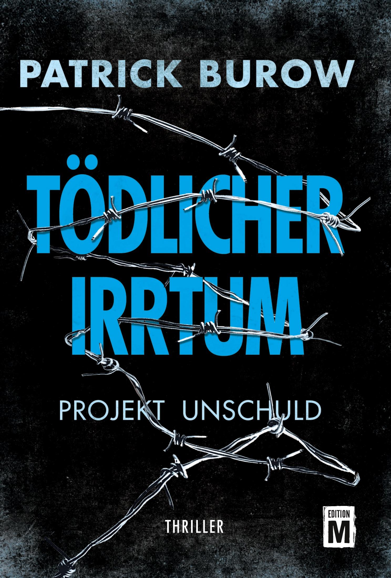 Cover: 9782919804542 | Tödlicher Irrtum | Projekt Unschuld | Patrick Burow | Taschenbuch