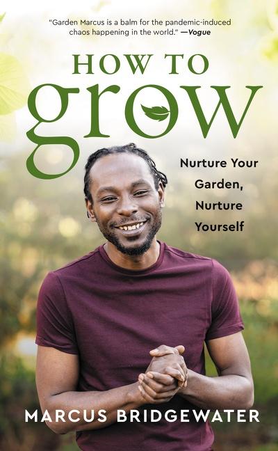 Cover: 9780063141445 | How to Grow | Nurture Your Garden, Nurture Yourself | Bridgewater