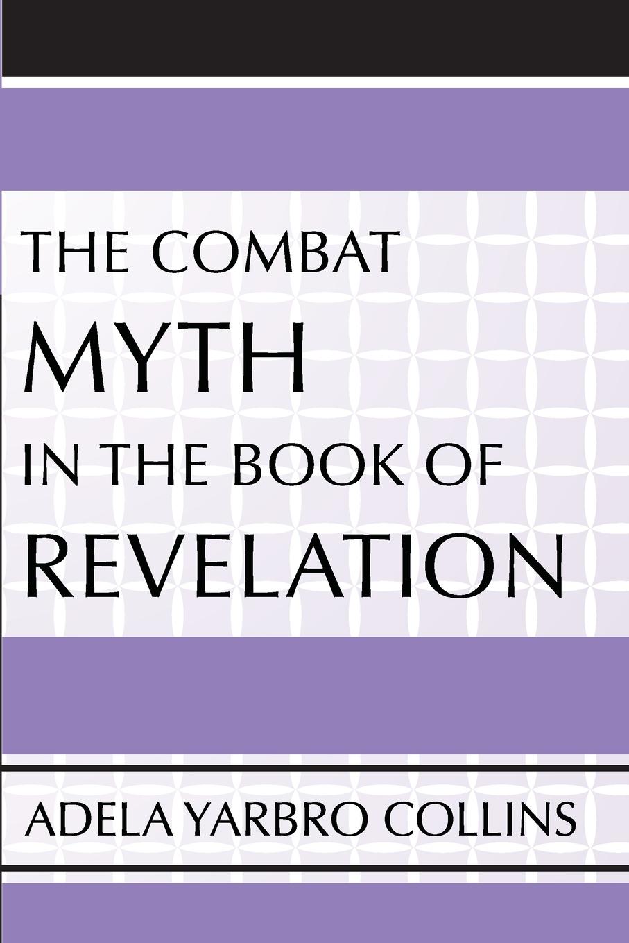 Cover: 9781579107161 | The Combat Myth in the Book of Revelation | Adela Yarbro Collins