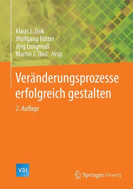 Bild: 9783662447017 | Veränderungsprozesse erfolgreich gestalten | Klaus J. Zink (u. a.)