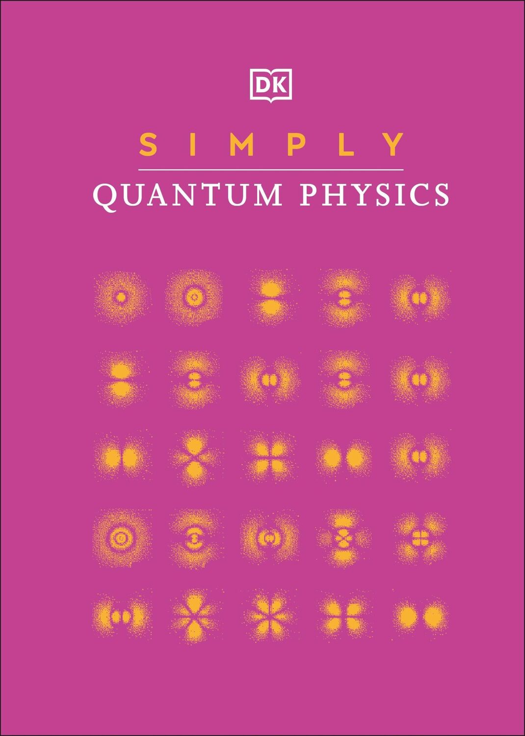 Cover: 9780241471227 | Simply Quantum Physics | DK | Buch | Gebunden | Englisch | 2021