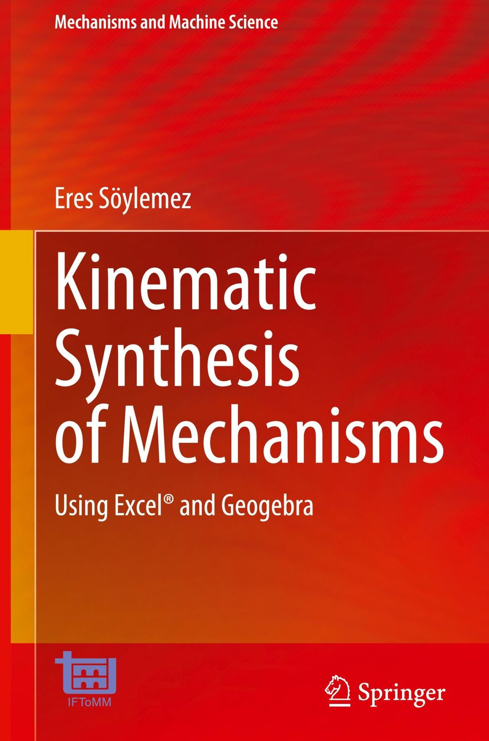 Cover: 9783031309540 | Kinematic Synthesis of Mechanisms | Using Excel® and Geogebra | Buch